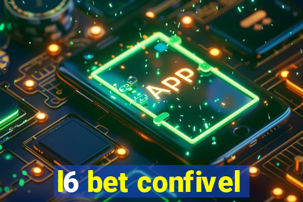 l6 bet confivel